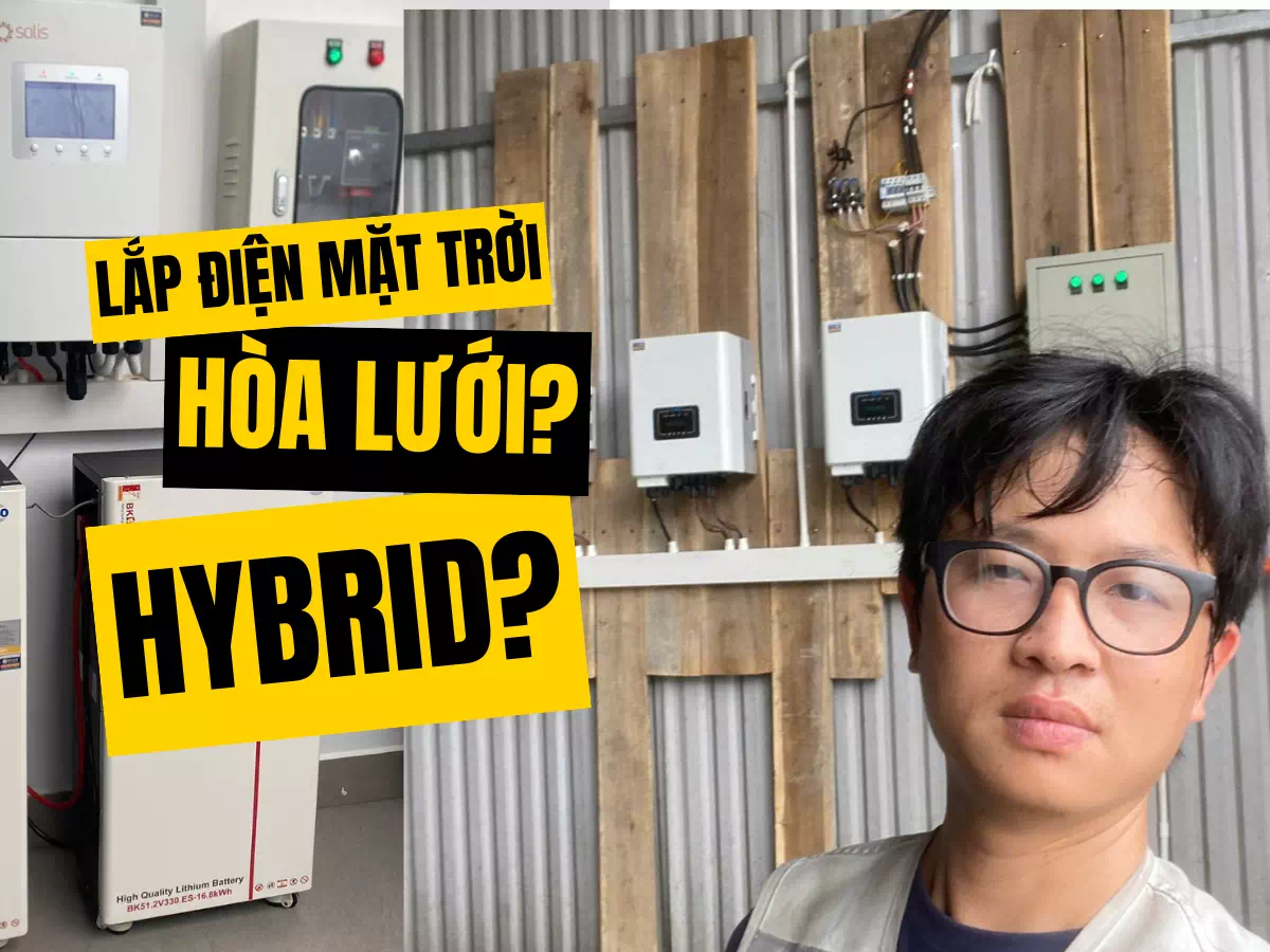 lắp điện mặt trời hòa lưới hay hybrid